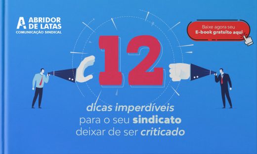 [eBook] 12 dicas imperdíveis para seu sindicato deixar de ser criticado